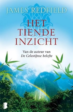 [Celestine Prophecy 02] • Het Tiende Inzicht